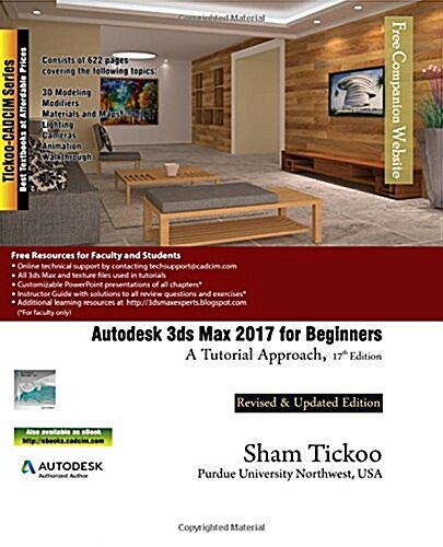 Autodesk 3ds Max 2017 for Beginners: A Tutorial Approach (Paperback)