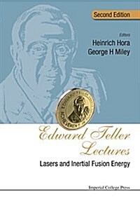 Edward Teller Lectures: Lasers And Inertial Fusion Energy (Hardcover, Second Edition)