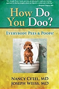 How Do You Doo?: Everybody Pees & Poops! (Paperback)