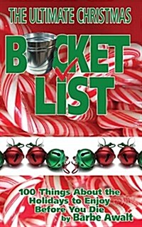 The Ultimate Christmas Bucket List (Paperback)