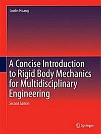 A Concise Introduction to Mechanics of Rigid Bodies: Multidisciplinary Engineering (Hardcover, 2, 2017)