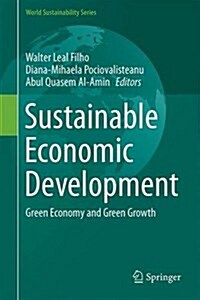 Sustainable Economic Development: Green Economy and Green Growth (Hardcover, 2017)