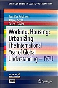 Working, Housing: Urbanizing: The International Year of Global Understanding - Iygu (Paperback, 2016)