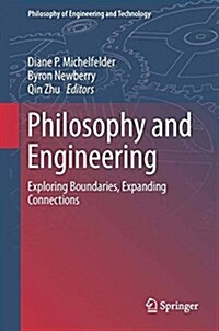 Philosophy and Engineering: Exploring Boundaries, Expanding Connections (Hardcover, 2017)