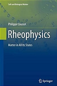 Rheophysics: Matter in All Its States (Paperback, Softcover Repri)