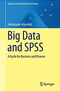 Quantitative Analysis and IBM(R) SPSS(R) Statistics: A Guide for Business and Finance (Hardcover, 2016)