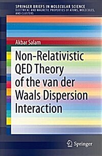 Non-Relativistic Qed Theory of the Van Der Waals Dispersion Interaction (Paperback, 2016)