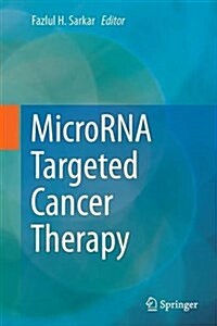 Microrna Targeted Cancer Therapy (Paperback, Softcover Repri)