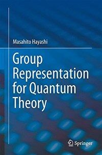 Group representation for quantum theory [electronic resource]