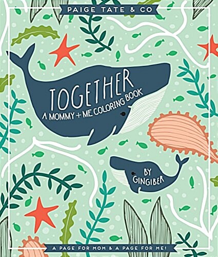 Together: A Mommy + Me Coloring Book (Paperback)