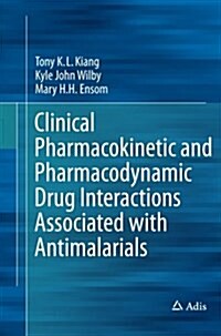 Clinical Pharmacokinetic and Pharmacodynamic Drug Interactions Associated with Antimalarials (Paperback, Softcover Repri)