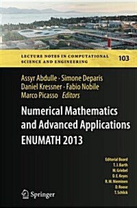 Numerical Mathematics and Advanced Applications - Enumath 2013: Proceedings of Enumath 2013, the 10th European Conference on Numerical Mathematics and (Paperback, Softcover Repri)