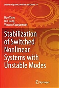 Stabilization of Switched Nonlinear Systems with Unstable Modes (Paperback, Softcover Repri)