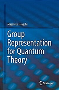 Group Representation for Quantum Theory (Hardcover, 2017)