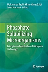 Phosphate Solubilizing Microorganisms: Principles and Application of Microphos Technology (Paperback, Softcover Repri)