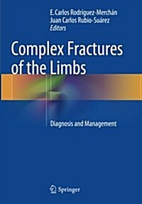 Complex Fractures of the Limbs: Diagnosis and Management (Paperback, Softcover Repri)