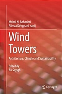 Wind Towers: Architecture, Climate and Sustainability (Paperback, Softcover Repri)