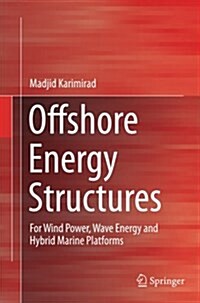 Offshore Energy Structures: For Wind Power, Wave Energy and Hybrid Marine Platforms (Paperback, Softcover Repri)