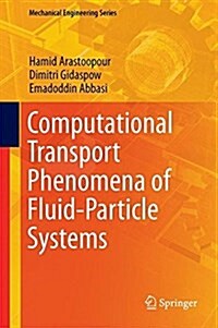 Computational Transport Phenomena of Fluid-Particle Systems (Hardcover, 2017)