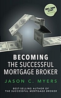 Becoming the Successful Mortgage Broker (Paperback)