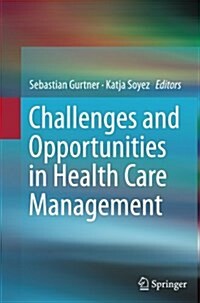 Challenges and Opportunities in Health Care Management (Paperback, Softcover Repri)