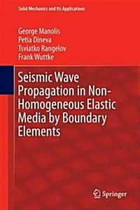Seismic Wave Propagation in Non-Homogeneous Elastic Media by Boundary Elements (Hardcover, 2017)