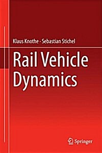 Rail Vehicle Dynamics (Hardcover, 2017)