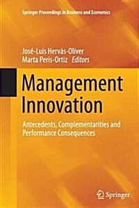Management Innovation: Antecedents, Complementarities and Performance Consequences (Paperback, Softcover Repri)
