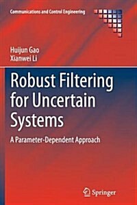 Robust Filtering for Uncertain Systems: A Parameter-Dependent Approach (Paperback, Softcover Repri)