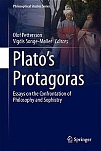 Platos Protagoras: Essays on the Confrontation of Philosophy and Sophistry (Hardcover, 2017)