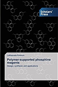 Polymer-Supported Phosphine Reagents (Paperback)