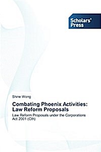 Combating Phoenix Activities: Law Reform Proposals (Paperback)