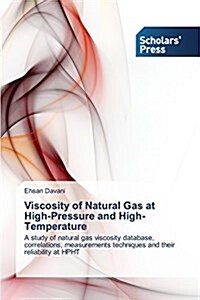 Viscosity of Natural Gas at High-Pressure and High-Temperature (Paperback)