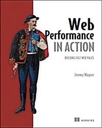 Web Performance in Action: Building Faster Web Pages (Paperback)