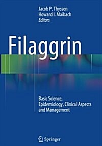 Filaggrin: Basic Science, Epidemiology, Clinical Aspects and Management (Paperback, Softcover Repri)