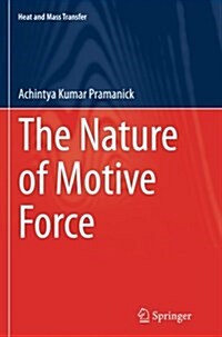 The Nature of Motive Force (Paperback, Softcover Repri)