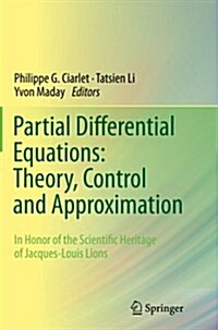 Partial Differential Equations: Theory, Control and Approximation: In Honor of the Scientific Heritage of Jacques-Louis Lions (Paperback, Softcover Repri)