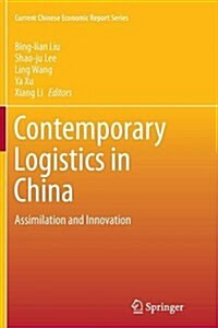 Contemporary Logistics in China: Assimilation and Innovation (Paperback, Softcover Repri)