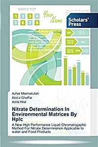 Nitrate Determination in Environmental Matrices by HPLC (Paperback)