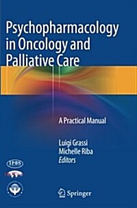 Psychopharmacology in Oncology and Palliative Care: A Practical Manual (Paperback, Softcover Repri)