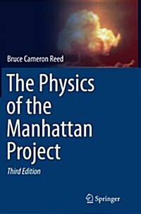 The Physics of the Manhattan Project (Paperback, 3, Softcover Repri)