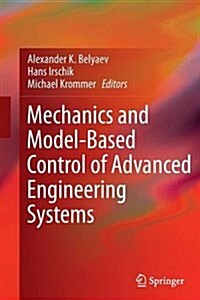 Mechanics and Model-Based Control of Advanced Engineering Systems (Paperback, Softcover Repri)