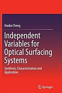 Independent Variables for Optical Surfacing Systems: Synthesis, Characterization and Application (Paperback, Softcover Repri)