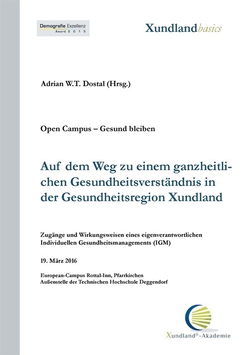 Auf dem Weg zu einem ganzheitlichen Gesundheitsverst?dnis in der Gesundheitsregion Xundland: Zug?ge und Wirkungsweisen eines eigenverantwortlichen i (Paperback)