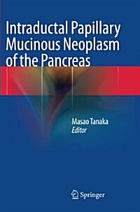 Intraductal Papillary Mucinous Neoplasm of the Pancreas (Paperback, Softcover Repri)