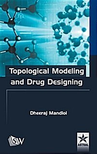Topological Modeling and Drug Designing (Hardcover)