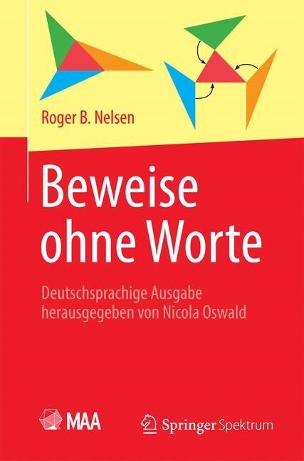 Beweise Ohne Worte: Deutschsprachige Ausgabe Herausgegeben Von Nicola Oswald (Paperback, 1. Aufl. 2016)