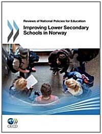 Reviews of National Policies for Education: Improving Lower Secondary Schools in Norway 2011 (Paperback)
