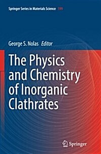 The Physics and Chemistry of Inorganic Clathrates (Paperback, Softcover Repri)