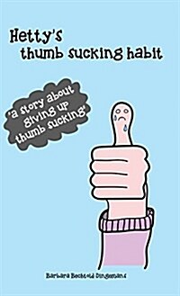 Hettys Thumb Sucking Habit (Hardcover)